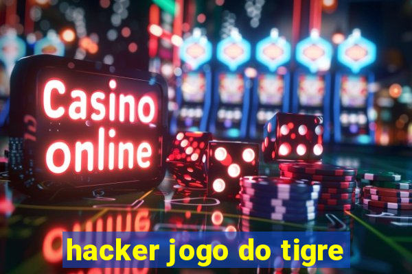 hacker jogo do tigre